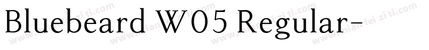 Bluebeard W05 Regular字体转换